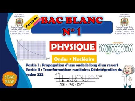 Correction BAC Blanc n1 Partie 02 Physique Les Ondes Nucléaire