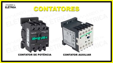 O Que Um Contator De Pot Ncia Mundo Da El Trica