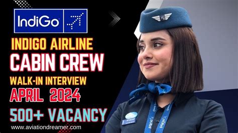 Indigo Cabin Crew Walk In Interview In April Job Vacancy