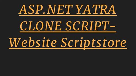 Ppt Yatra Clone Script Scriptstore Powerpoint Presentation Free