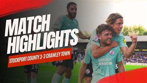 Match Highlights Stockport County Vs Crawley Town Youtube