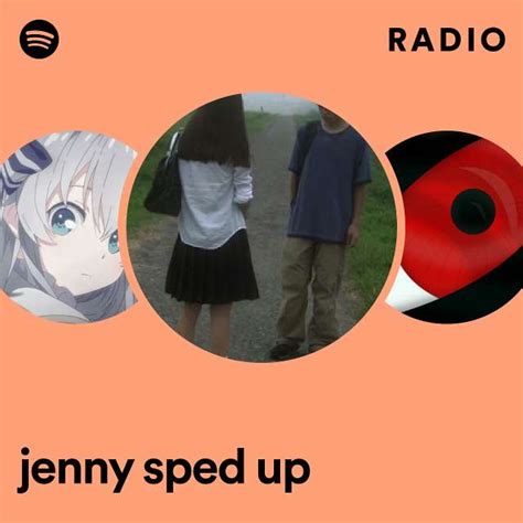 Jenny Sped Up Radio Playlist By Spotify Spotify