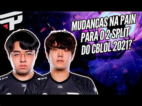 JANELA DE TRANSFERENCIAS 2 SPLIT CBLOL 2021 MUDANCAS NA PAIN PARA O