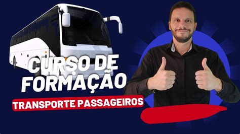 Curso De Forma O Transportes Coletivo De Passageiros Youtube