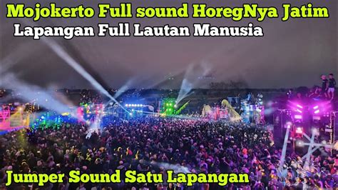 Luar Biasa Antusias Warga Mojokerto Jumper Sound Satu Lapangan Full