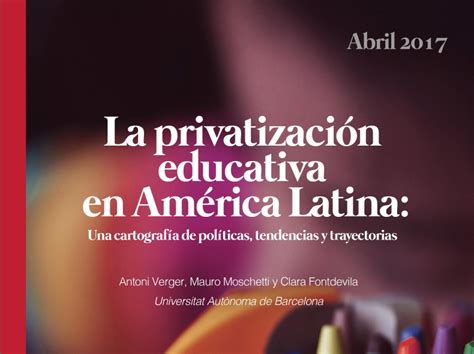 Recomendado La Privatizaci N Educativa En Am Rica Latina