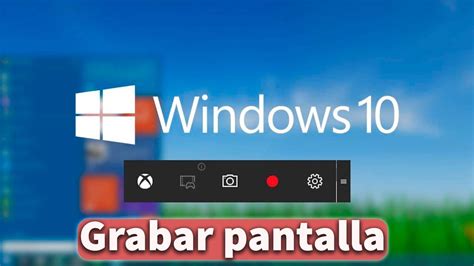 TUTORIAL COMO GRABAR PANTALLA GRATIS EN WINDOWS 10 SIN USAR