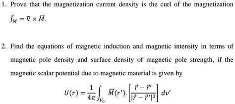 Solved Prove That The Magnetization Current Density Is The Curl Of The