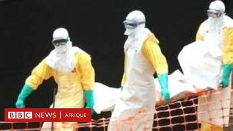 Nouvelle épidémie d Ebola en RDC BBC News Afrique