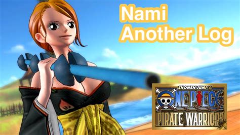 Ps3 One Piece Pirate Warriors Nami Another Log Youtube