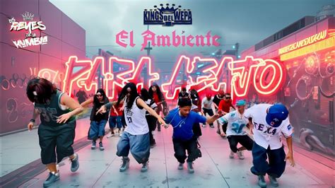 El Ambiente Kings Del Wepa Los Reyes De La Kumbia Youtube