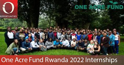 One Acre Fund Rwanda 2022 Internships Oya Opportunities Oya