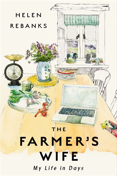 The Farmers Wife My Life In Days By Helen Rebanks Goodreads