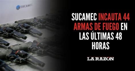 Sucamec Incauta Armas De Fuego En Las Ltimas Horas