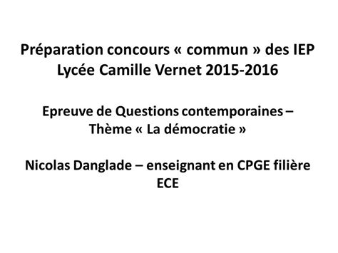 Préparation concours commun des IEP Lycée Camille Vernet Epreuve de