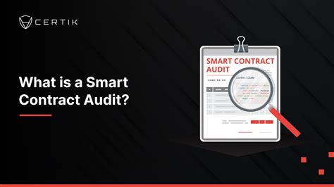 CertiK What Is A Smart Contract Audit