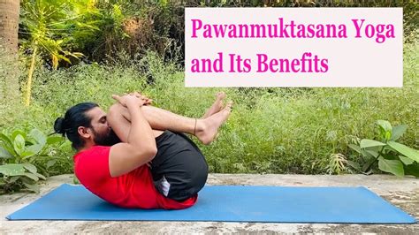 How To Do Pawanmuktasana Yoga Wind Relieving Pose And Its Benefits