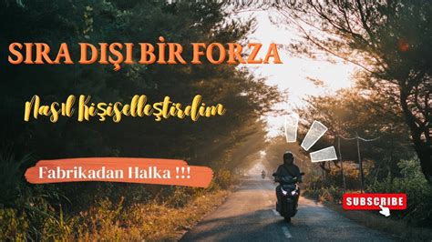 Fabrikadan Halka Sıradışı Bir Honda Forza 250 YouTube