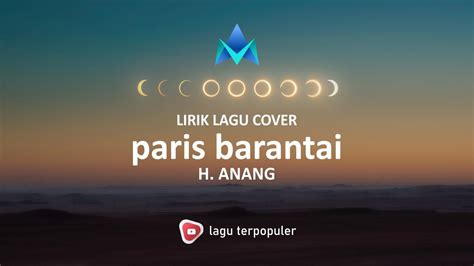 Paris Barantai Lirik H Anang Wonderland Indonesia YouTube