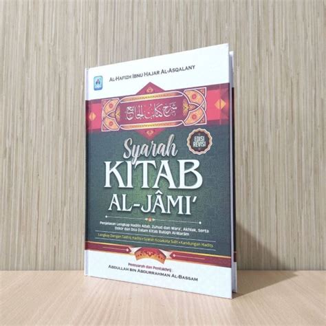 Jual SYARAH KITAB AL JAMI Penjelasan Lengkap Hadits Adab Zuhud Dan