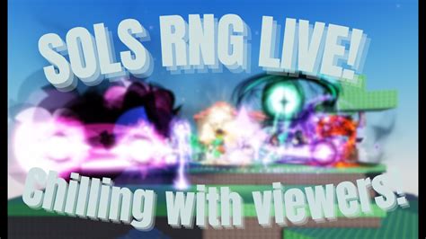 PLAYING ROBLOX SOLS RNG LIVE Hanging Out With Viewers YouTube