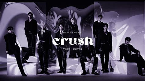 CRUSH ZEROBASEONE MAPLE COVERS KPOP VOCAL COVER YouTube