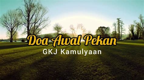 Doa Awal Pekan Gkj Kamulyaan Senin April Youtube