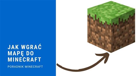 Jak Wgra Mapke Do Minecrafta Poradnik Youtube