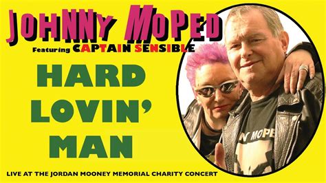 Johnny Moped Featuring Captain Sensible Hard Lovin Man Live At The