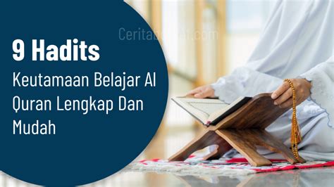 9 Hadits Keutamaan Belajar Al Quran Lengkap Dan Mudah