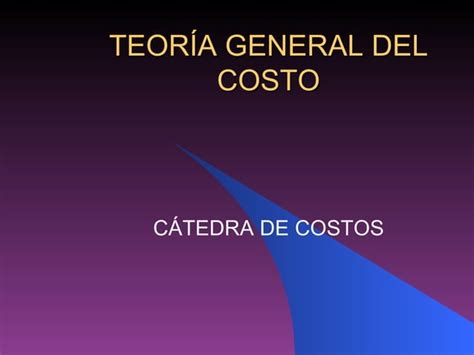 Teoria General Del Costo Ppt