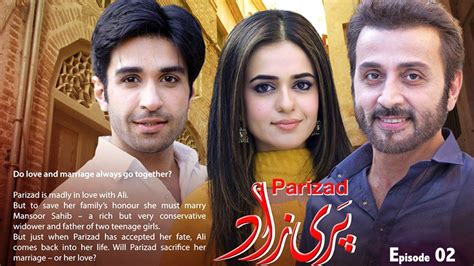 Parizad Ep 02 New Pakistani Drama Series Love And Marriage 2016 Love And Marriage