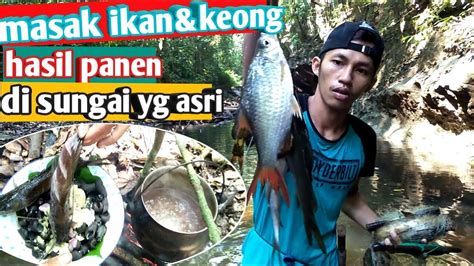 Menjaring Ikan Masak Ikan Dan Keong Youtube