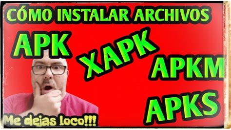 Cómo instalar archivos Xapk APKs APKm APK y gestionar residuos