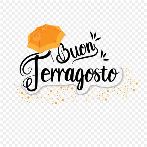 Buon Ferragosto Letras Locales Italianas Decoraci N Sencilla Png