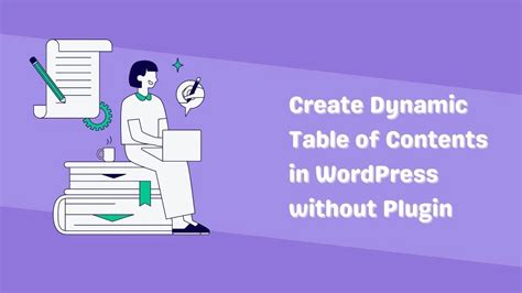 How To Create Dynamic Table Of Contents In WordPress Without Plugins