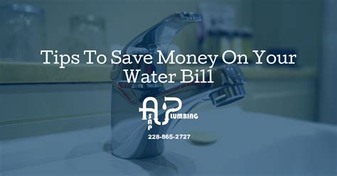 Tips To Save Money On Your Water Bill Asap Plumbing In Gulfport Ms