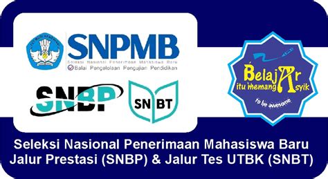 Seleksi Nasional Penerimaan Mahasiswa Baru Snpmb Belajar Asyik