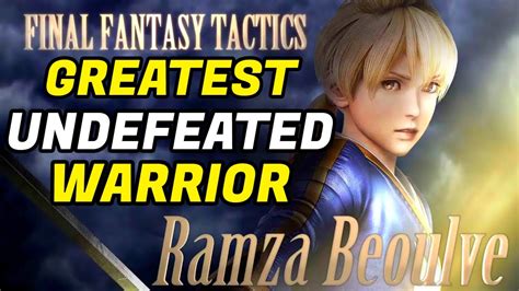 Final Fantasy Tactics Why Ramza Beoulve Is Strong Ivalice S Greatest