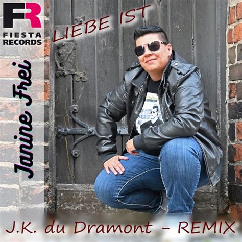 Janine Frei Liebe Ist J K Du Dramont Remix Radio Music Tempel