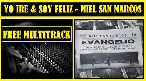 FREE MULTITRACK YO IRE SOY FELIZ MIEL SAN MARCOS YouTube