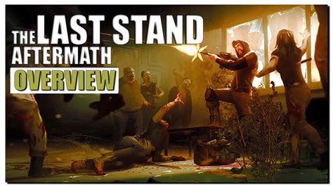 The Last Stand Aftermath Gameplay Overview Youtube