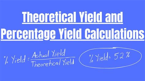 Theoretical Yield And Percentage Yield Calculations Youtube