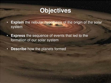 Ppt Formation Of The Solar System The Solar Nebular Theory