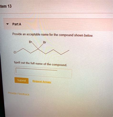 Solved Part A Provide An Acceptable Name For The Compound Shown Below