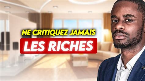 NE CRITIQUEZ JAMAIS LES RICHES - YouTube