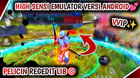 Pelicin Layar Regedit Lib High Sensi Emulator Versi Android