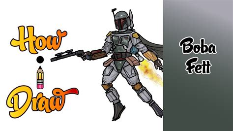 How I Draw Boba Fett From Star Wars How To Draw Boba Fett Art