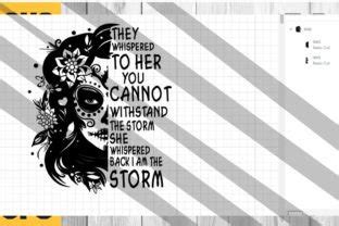 I Am The Storm Svg Half Sugar Skull Svg Graphic By Ilukkystore