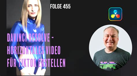 Davinci Resolve Horizontales Video F R Tik Tok Erstellen Folge